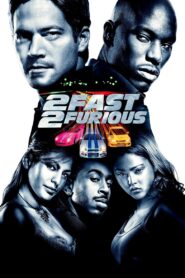 Fast and Furious 2 : 2 Fast 2 Furious