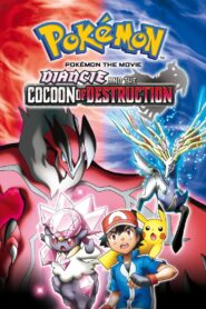 Pokémon Movie 17: Diancie and the Cocoon of Destruction