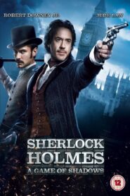 Sherlock Holmes: A Game of Shadows: Moriarty’s Master Plan Unleashed